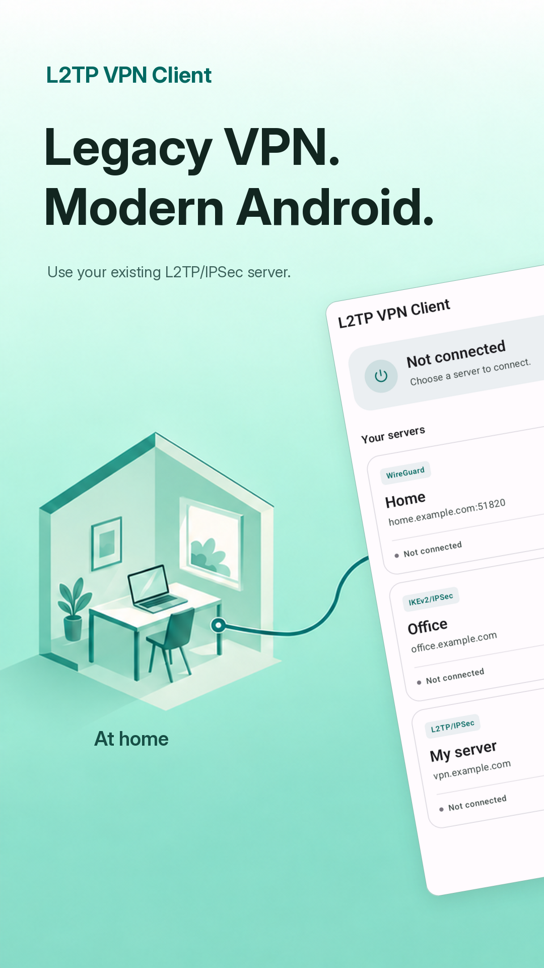L2TP VPN Client: legacy VPN on modern Android, with an at-home connection.